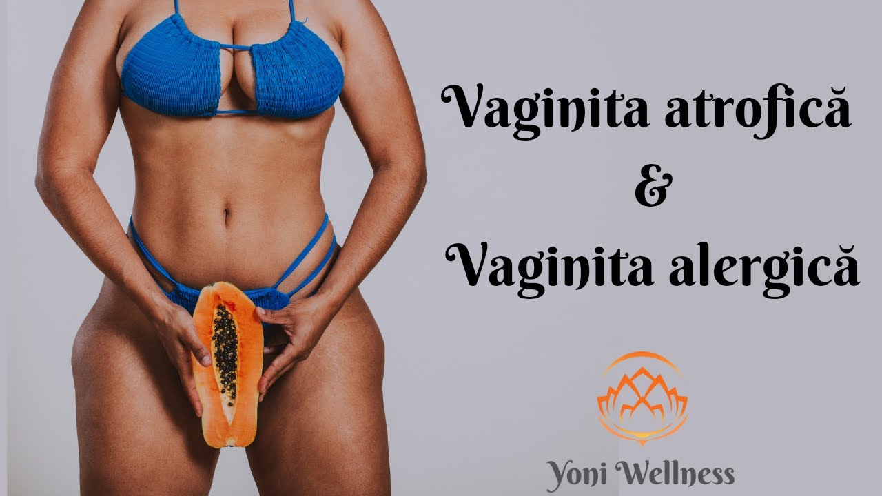 S2. Ep 41 - Vaginita Neinfecțioasă | Vaginita Alergică (Atopică) | Vaginita Atrofică (de Menopauză)