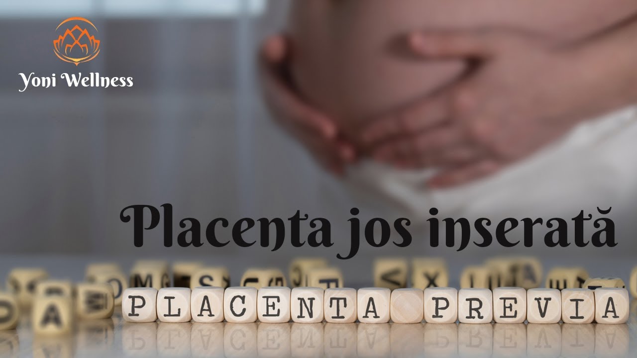 S1.Ep40: Placenta jos inserată | Placenta Praevia: laterală, marginală, centrală | Simptome