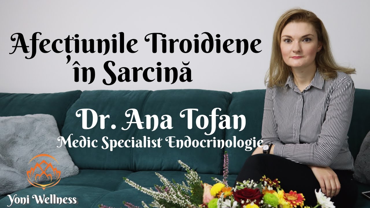 S1.Ep25: Afecțiunile tiroidiene în sarcină | Hipo/Hipertiroidia| Tiroidita autoimună | Dr. Ana Tofan