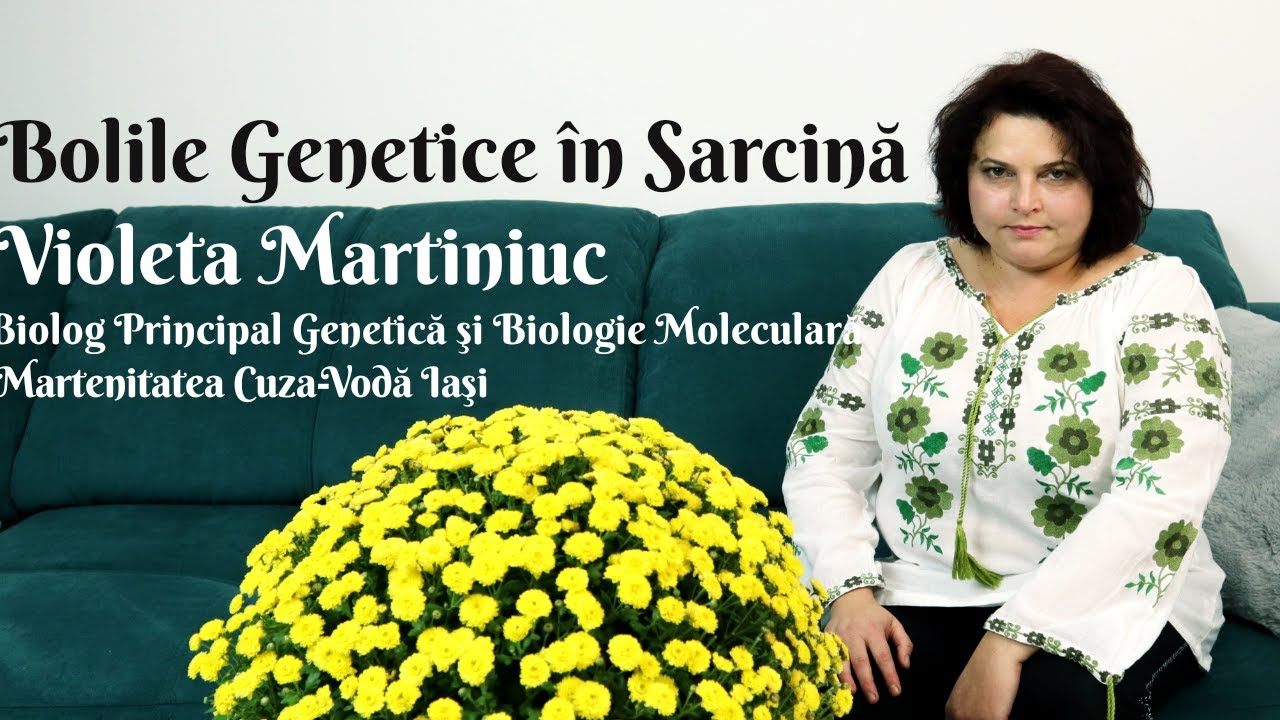 S1.Ep22: Bolile genetice | Violeta Martiniuc - biolog principal Genetică şi Biologie Moleculară